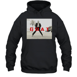 Donald Trump GOAT T-Shirt Unisex Hoodie