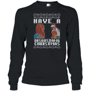 Have A Disgustang Christmas Jumper T-Shirt Long Sleeved T-shirt 