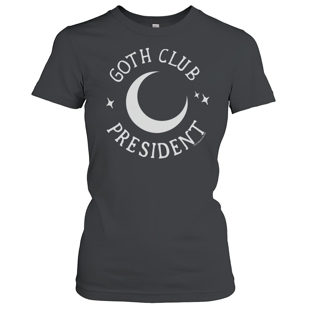 Hottopic Store Adorned By Chi Goth Club President T-Shirt Classic Women's T-shirt