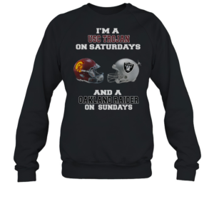 Im a USC Trojan on Saturdays and a Oakland Raider on sundays T-Shirt Unisex Sweatshirt