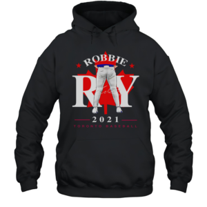Toronto Blue Jays Robbie Ray tight pants leaf signature T-Shirt Unisex Hoodie