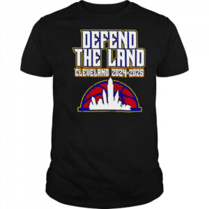 Defend The Land Cleveland Cavaliers 2024 2025 shirt