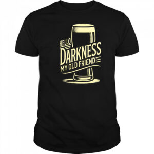 Hello Darkness My Old Friend Beer Silent Pancake T-Shirt