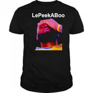 LeBron LePeekaboo shirt