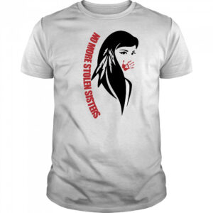 No More Stolen Sisters shirts