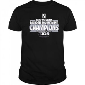 Northwestern Wildcats 2025 Big Ten B1G Women’s Lacrosse Tournament Champions t-shirt
