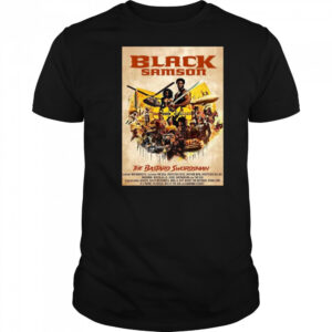 Poster Black Samson The Bastard Swordsman Starring Mathematics Featuring The RZA Inspectah Deck Method Man t-shirt