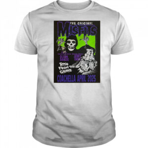 The Original Misfits Coachella April 2025 Glenn Danzig Jerry Only Rise From The Grave Poster t-shirt