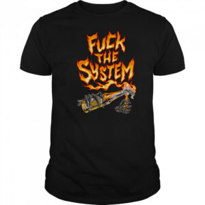 Tom macDonald fuck the system shirt