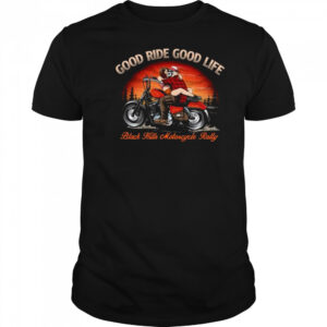 2025 Sturgis Rally Good Life Good Ride Shirt