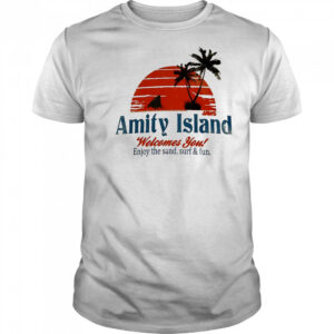Amity Island welcome you enjoy the sand surf and fun shirt