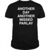 Another day another missed Parlay shirt