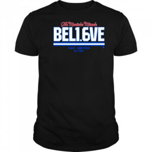 Believe In 1.6 Seconds Left Shirt