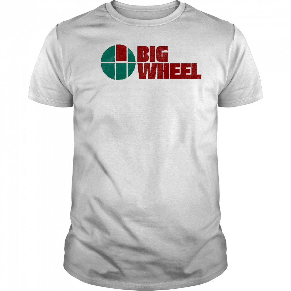 Big Wheel shirt