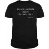 Black Women Been Telling Y’all Portia Noir Shirt