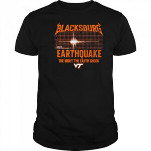 Blacksburg Earthquake Virginia Tech shirt