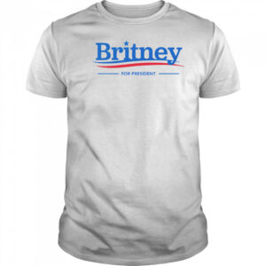 Britney for President shirt