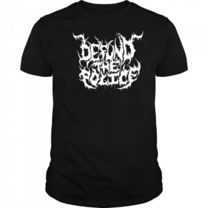 Defund The Police Metal T-shirt