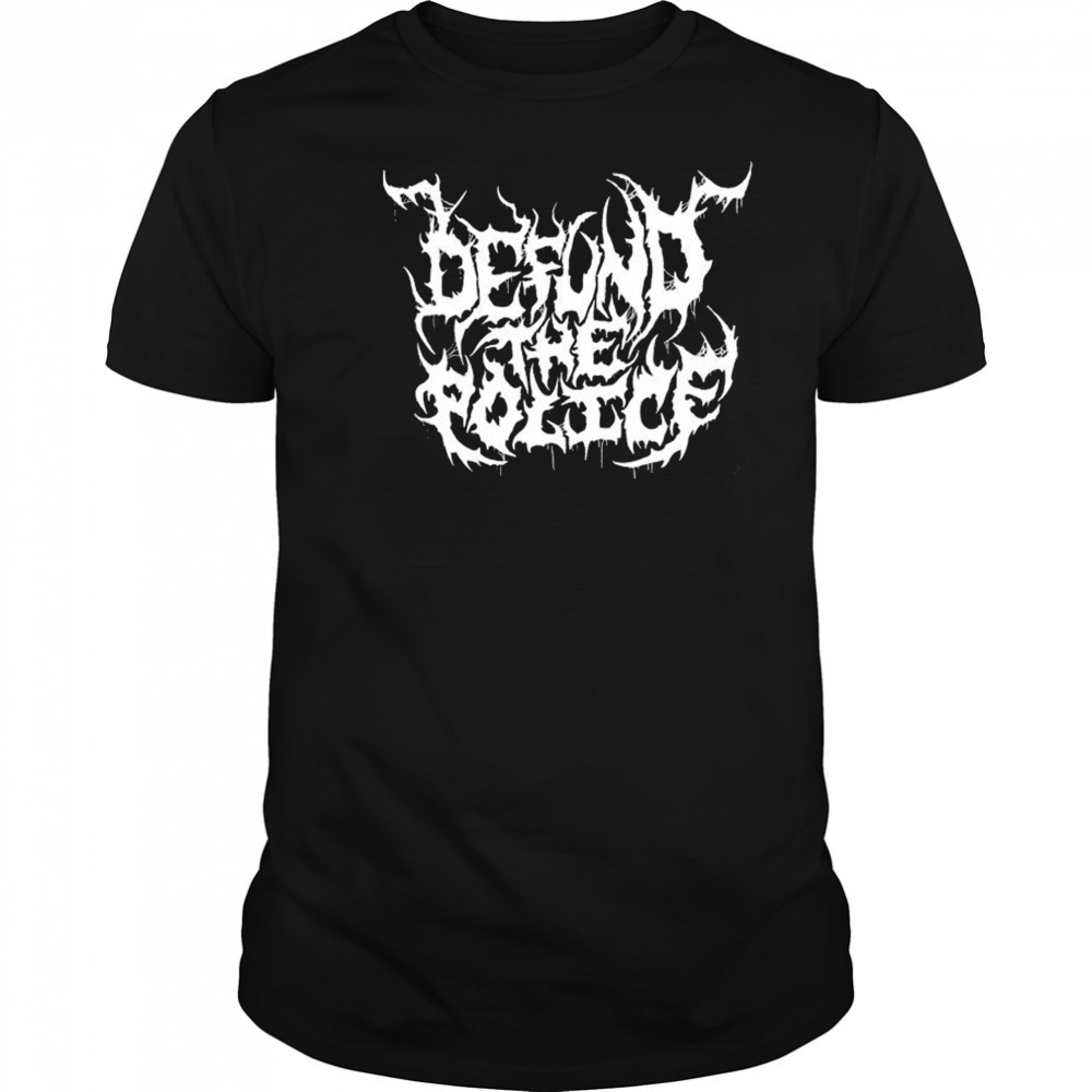 Defund The Police Metal T-shirt