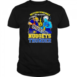 Denver Nuggets vs Oklahoma City Thunder Western Semifinals 2025 NBA Playoffs shirt