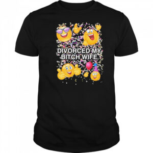 Divorced My Wife T-shirt