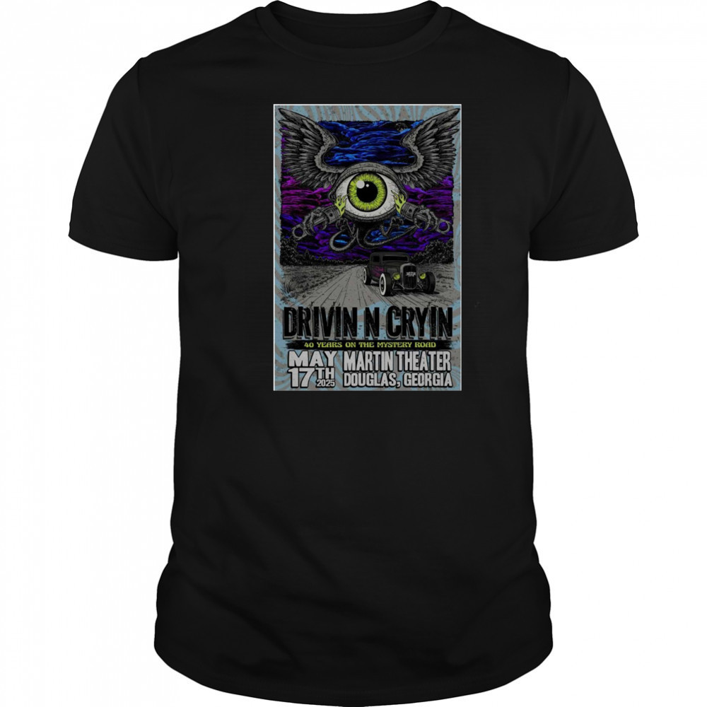 Drivin N Cryin 40 Years On The Mystery Road On May 17 2025 In Douglas GA Tour t-shirt Drivin N Cryin 40 Years On The Mystery Road On May 17 2025 In Douglas GA Tour t-shirt