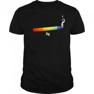 Fag cigarette shirt