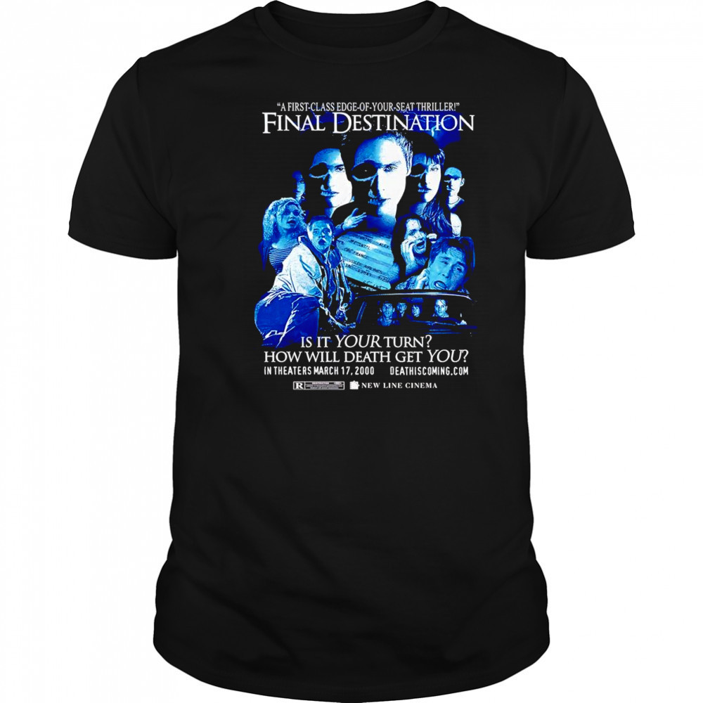 Final Destination is it your turn how will death get you shirt Final Destination is it your turn how will death get you shirt