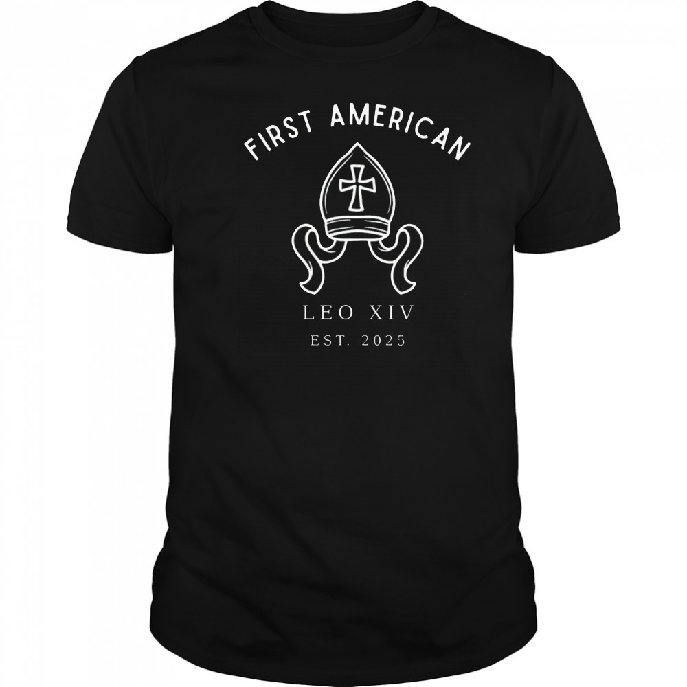 First American Pope Leo XIV Est 2025 Shirt