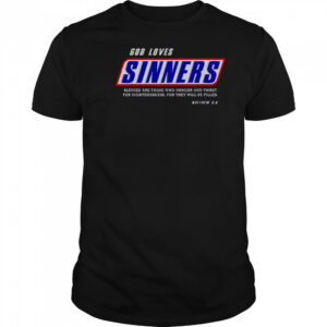 God Loves Sinners Bible Verse T-Shirt