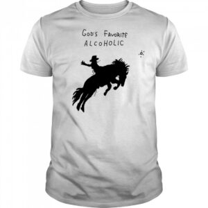 God’s favorite alcoholic shirt