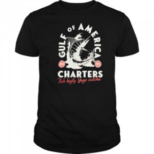 Gulf of America charters fish bigly yuge catches shirt