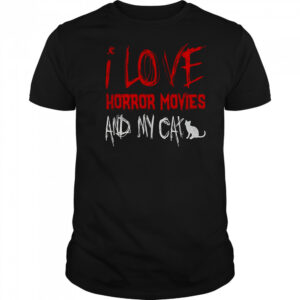 I love horror movies and my cat shirt