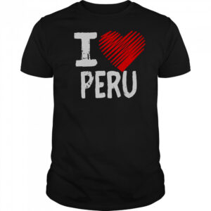 I Love Peru I Heart Peru T-Shirt