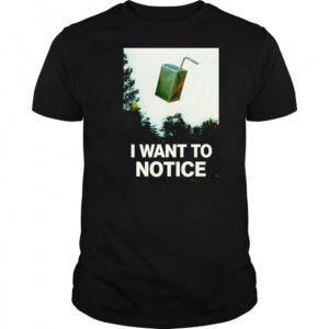 I want to notice shirt