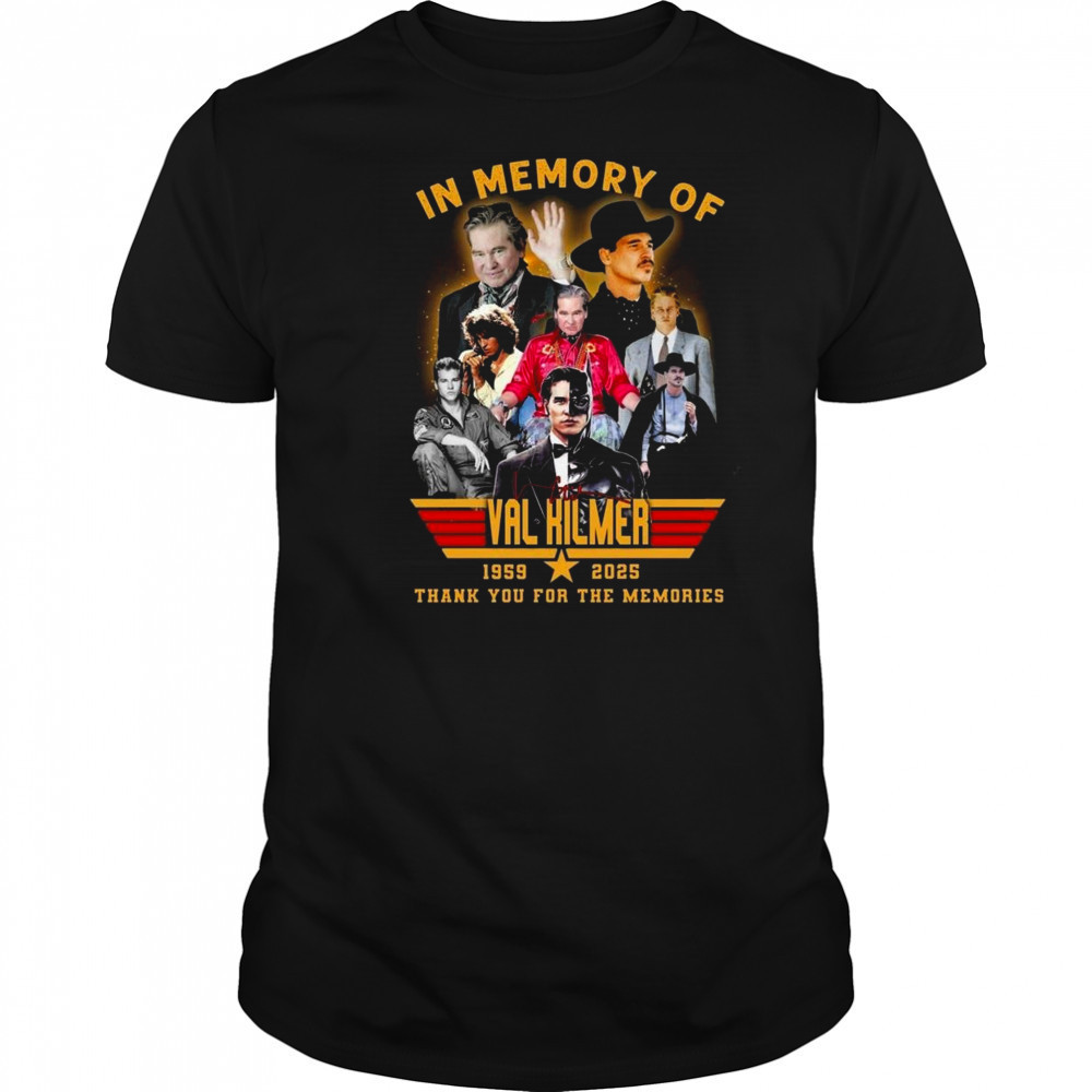 In Memory Of Val Kilmer 1959-2025 Signature Thank You For The Memories Shirt