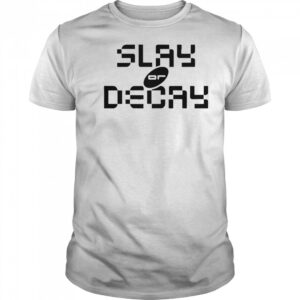 Katy Perry Slay Or Decay T-Shirt