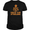 Keep calm and hate the Steelers NFL Cleveland Browns shirt