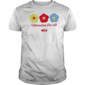 Liberation For All ACLU T-shirt