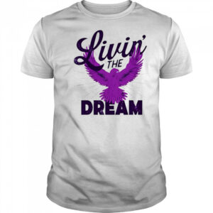 Livin’ the Dream Eagles shirt