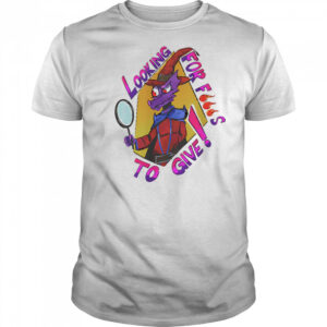 Looking For Fucks to Give shirt