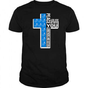Los Angeles Dodgers Peace You Leo Xiv Be With You All Brothers And Sisters T-shirt