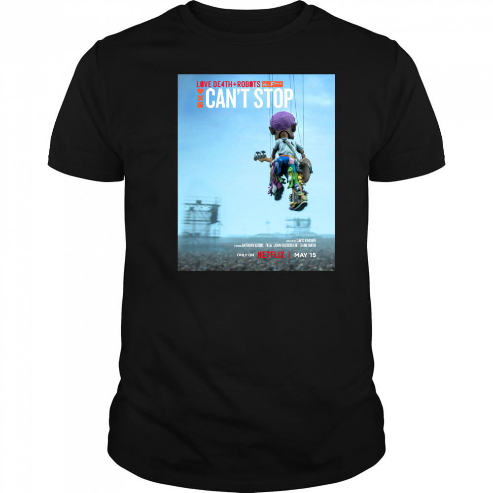 Love Death Robots Can’t Stop Movie Netflix May 15 2025 T-shirt Love Death Robots Can’t Stop Movie Netflix May 15 2025 T-shirt