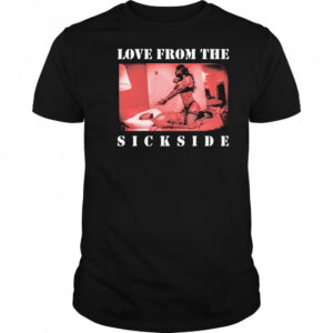 Love From The Sick Side T-shirt