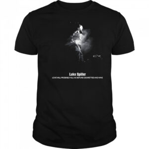 Luke Spiller Love Will Probably Kill Me Before Cigarettes And Wine 2025 t-shirt