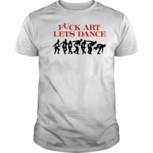 Madness Fuck Art Lets Dance Jalen Williams t-shirt