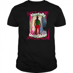 Mentally unstabler shirt