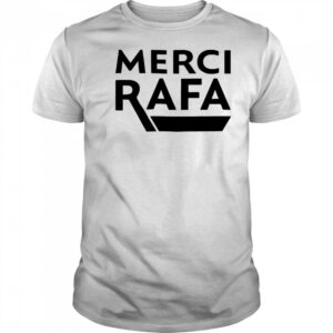Merci Rafa shirt