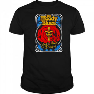 Moody Blues your wildest dreams shirt
