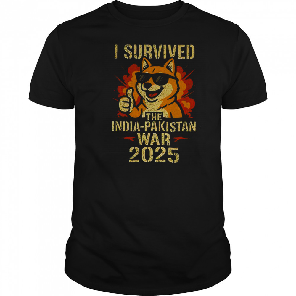 Nakamoto I Survived The India Pakistan War 2025 shirt